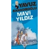 Mavi Yıldız - Yavuz Bahadıroğlu - Nesil Yayınları