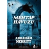 Mehtap Havuzu -Abraham Merritt -Çınar Yayınları