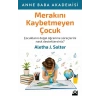 Merakını Kaybetmeyen Çocuk-Aletha J. Solter- Doğan Kitap