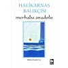 Merhaba Anadolu - Halikarnas Balıkçısı - Bilgi Yayınevi