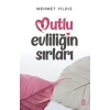 Mutlu Evliliğin Sırları-Mehmet Yıldız-Timaş Yayınları