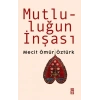 Mutluluğun İnşası-Mecit Ömür Öztürk-Timaş Yayınları