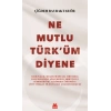 Ne Mutlu Türküm Diyene-Çiğdem Bayraktar Ör-Kırmızı Kedi Yayınları