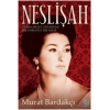 Neslişah - Murat Bardakçı - Everest Yayınları