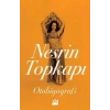 NESRİN TOPKAPI OTOBİYOGRAFİ