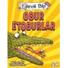 Obur Etoburlar - Nick Arnold - Eğlenceli Bilgi Yayınları