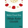 OLDUĞU KADAR GÜZELDİK - MAHİR ÜNSAL ERİŞ - CAN YAYINLARI