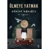 Ölmeye Yatmak Dar Zamanlar 1 - Adalet Ağaoğlu - Everest Yayınları