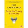 Ölüm Bir Varmış Bir Yokmuş - Jose Saramago - Kırmızı Kedi Yayınları