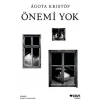 Önemi Yok - Agatha Kristof - Can Yayınları