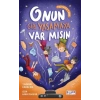 Onun Gibi Yaşamaya Var Mısın? - Yağmur Karacan - Gülce Çocuk