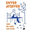Öyle Bir Eylül Yok Artık - Enver Aysever - Doğan Kitap