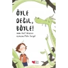 Öyle Değil Böyle! - Aslı Tohumcu - Can Çocuk Yayınları