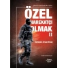 ÖZEL HAREKATÇI OLMAK 2  -BENCE KİTAP YAYINLARI