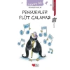 Penguenler Flüt Çalamaz - Sevim Ak - Can Çocuk Yayınları