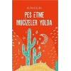 Pes Etme Mucizeler Yolda - Kinsun - Destek Yayınları