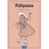 Pollyanna - Eleanor H.Porter - Parıltı Yayınları