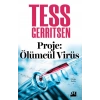 Proje: Ölümcül Virüs-Tess Gerritsen- Doğan Kitap