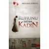 Ruhunu Satan Kadın - Mustafa Görgüç - Dokuz Yayınları
