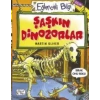 Şaşkın Dinozorlar - Martin Oliver - Eğlenceli Bilgi Yayınları