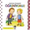 Saygılı Olmayı Öğreniyoruz - Kolektif - Çakıl Yayınları