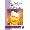 SEÇME HİKAYELER - ÖMER SEYFETTİN - BİLGİ YAYINEVİ