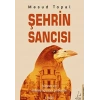 Şehrin Sancısı - Mesud Topal - Destek Yayınları