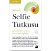 SELFİE TUTKUSU - WİLL STORR - DOĞAN KİTAP