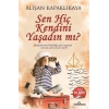 Sen Hiç Kendini Yaşadın Mı? - Alişan Kapaklıkaya- Yediveren Yayınları