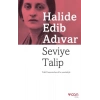 SEVİYE TALİP-HALİDE EDİP ADIVAR-CAN YAYINLARI