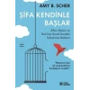 ŞİFA KENDİNLE BAŞLAR / AMY B. SCHER /  DOĞAN NOVUS
