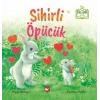 Sihirli Öpücük (Organik Kitap) - Beyaz Balina Yayınları