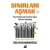 Sınırları Aşmak - Selen Baranoğlu - Doğan Kitap