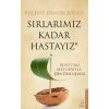 Sırlarımız Kadar Hastayız - Bülent Demircioğlu - Destek Yayınları