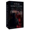 Sokak Nöbetçileri (Ciltli) - Aslı Arslan - İndigo Yayınları