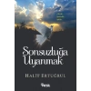 Sonsuzluğa Uyanmak - Halit Ertuğrul - Nesil Yayınları