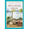 Söylenmemiş Sözler - İclal Aydın - Artemis Yayınları