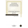Stepançikovo Köyü - Fyodor Mihayloviç Dostoyevski - İş Bankası Kültür Yayınları