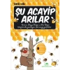 Şu Acayip Arılar - Tarık Uslu - Uğurböceği Yayınları