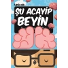 Şu Acayip Beyin -Tarık Uslu- Uğurböceği Yayınları