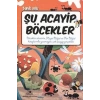 Şu Acayip Böcekler - Tarık Uslu - Uğurböceği Yayınları