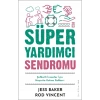 Süper Yardımcı Sendromu - Jess Baker - Timaş Yayınları