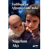 Talibanın Afganistanında - Nagehan Alçı - Doğan Kitap
