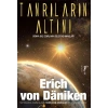 Tanrıların Altını - Erich Von Daniken - Artemis Yayınları