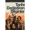 Tarihi Değiştiren Bilginler - Ali Çimen - Timaş Yayınları