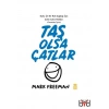 Taş Olsa Çatlar - Mark Freeman - Timaş Yayınları