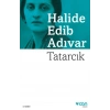 Tatarcık - Halide Edib Adıvar - Can Yayınları