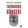 TAVUSKUŞU GÜNCESİ - BURAK ELDEM - DOĞAN KİTAP