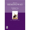 TEHLİKELİ YAZ - ERNEST HEMİNGWAY - BİLGİ YAYINEVİ