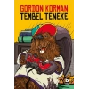 Tembel Teneke - Gordon Korman - Bilgi Yayınevi
